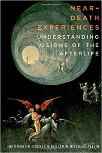 near death experiences understanding our visions of the afterlife